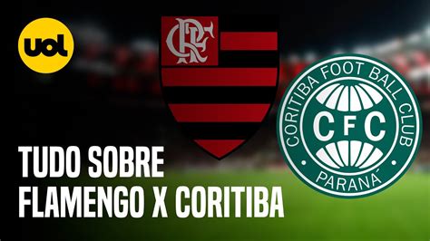 Flamengo X Coritiba Onde Assistir Ao Vivo Hor Rio E Escala Es Na