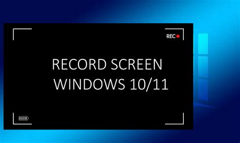 How To Record Screen In Windows 1011 Free 5 Ways