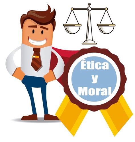 Ética Y Moral En La Relación Empresa Empleado Y Sociedad