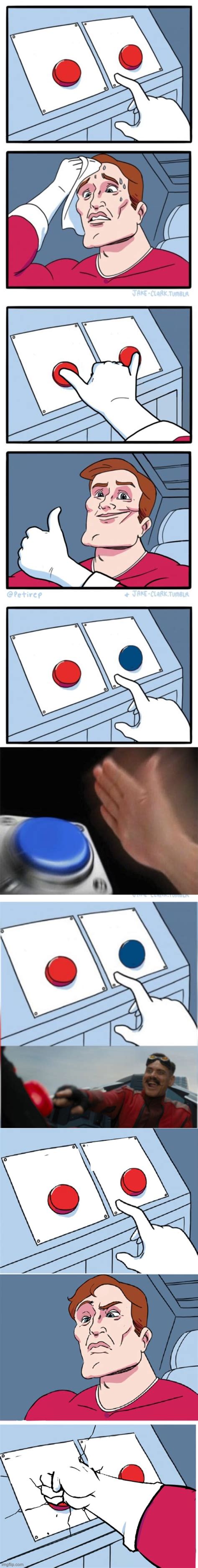 All Of The Two Button Memes I Ll Edit The Last One Later Imgflip