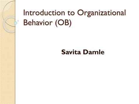 Ppt Introduction To Organizational Behavior Ob Powerpoint