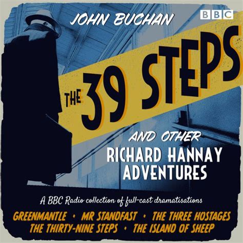 The 39 Steps And Other Richard Hannay Adventures A Bbc Radio
