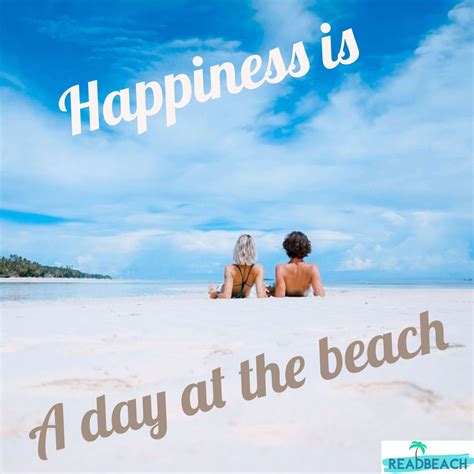 Beach Quotes 🏖️ Beach Captions For Instagram Happiness Is A Day At The Beach Beach