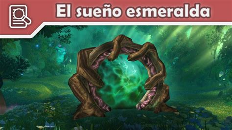 El Sueño Esmeralda Lore De World Of Warcraft Youtube