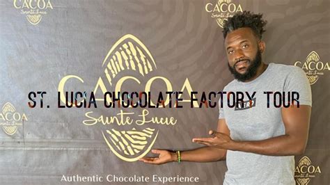 Making A Chocolate Bar In St Lucia Chocolate Factory Tour Cacoa Sainte Lucie Travel Lucia