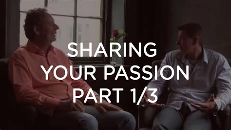 Peter Sage Sharing Your Passion Part 1 Youtube
