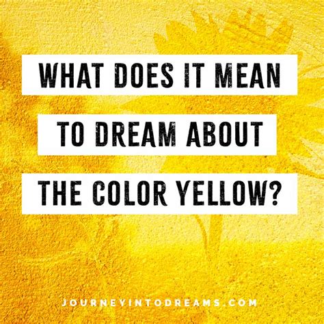 Yellow Color Meaning Meaning Of Dream