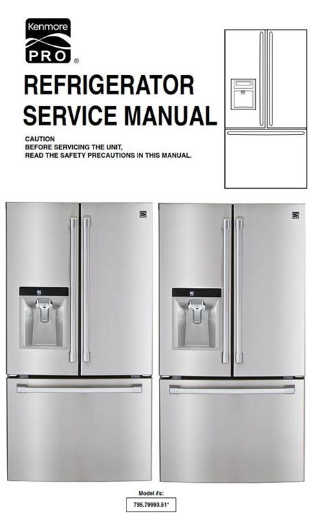 Kenmore Pro 79993 French Door Refrigerator Service And Repair Manual