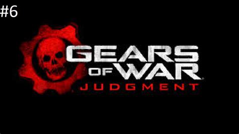 Gears Of War Judgement Gameplay Episode 6 Youtube