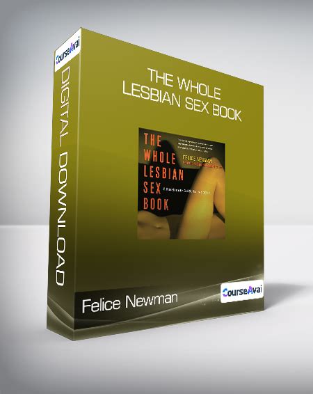 Felice Newman The Whole Lesbian Sex Book 11