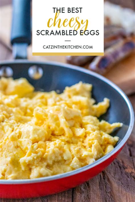 The Best Cheesy Scrambled Eggs Catz In The Kitchen
