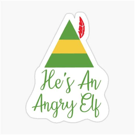 Hes An Angry Elf Sticker For Sale By Ismuggleturtles Redbubble