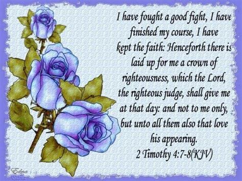 Fight the good fight with all thy might! 2 Timothy 4:7-8 (KJV) I have fought a good fight, I have ...