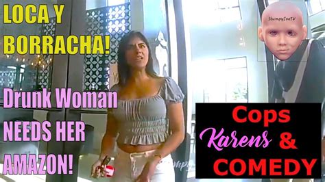 Loca For Amazon Cops Karens And Comedy S1 E17 La Chica Borracha Drunk