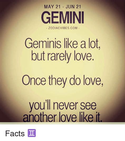 May 21 Jun 21 Gemini Zodiac Vibes Com Geminis Like A Lot But Rarely