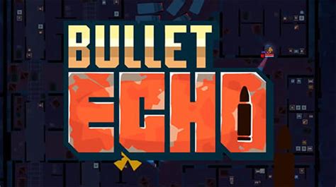 Download Game Bullet Echo Free