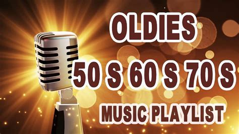 Oldies 50s 60s 70s Music Playlist Oldies Clasicos 50 60 70 Old