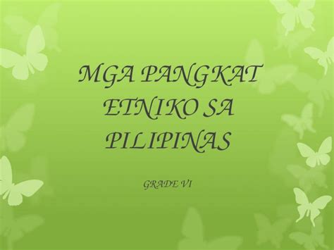 PPTX Mga Pangkat Etniko Sa Pilipinas Grade 6 DOKUMEN TIPS