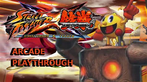Street Fighter X Tekken Pac Man Arcade Play Through Youtube