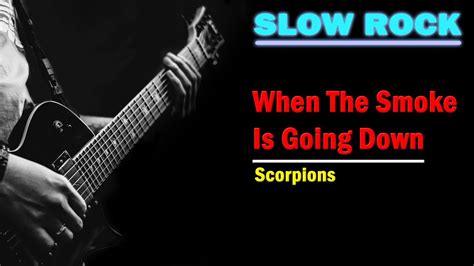 Scorpions When The Smoke Is Going Down Lyrics Youtube