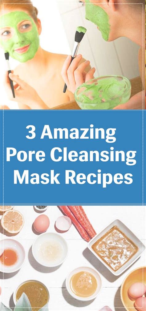 3 Amazing Pore Cleansing Mask Recipes Pore Cleansing Mask Pore