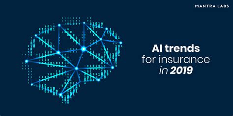 4 Artificial Intelligenceai Trends For Shaping Insurance Sector In 2019 Mantra Labs