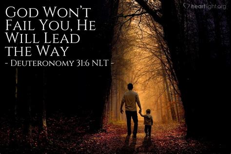 God Wont Fail You He Will Lead The Way — Deuteronomy 316 Nlt