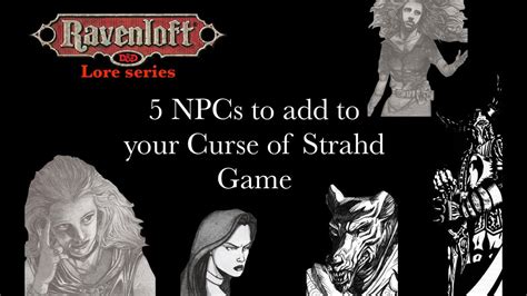 5 Npcs To Add To Your Curse Of Strahd Campaign Youtube