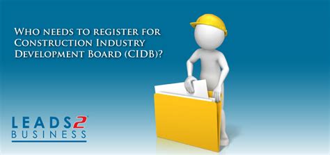 The malaysian construction industry is being guided by the construction industry board (cidb). Leads 2 Business : Who needs to register for Construction ...
