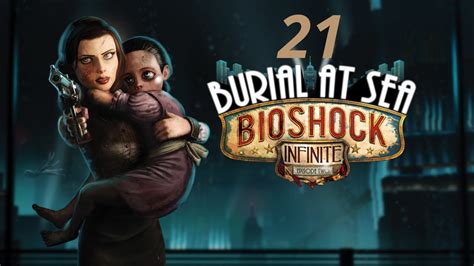 Bioshock Infinite Dlc Panteón Marino Episodio 2 21 La Culpa De Elizabeth Youtube