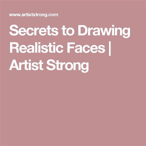 Secrets To Drawing Realistic Faces Artist Strong Drawings Realistic Face Drawing