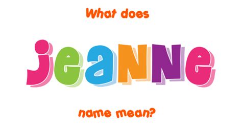 Jeanne Name Meaning Of Jeanne