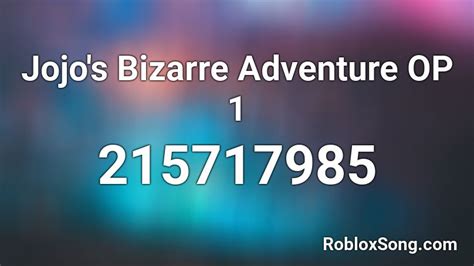 Jojo S Bizarre Adventure Op Roblox Id Roblox Music Codes