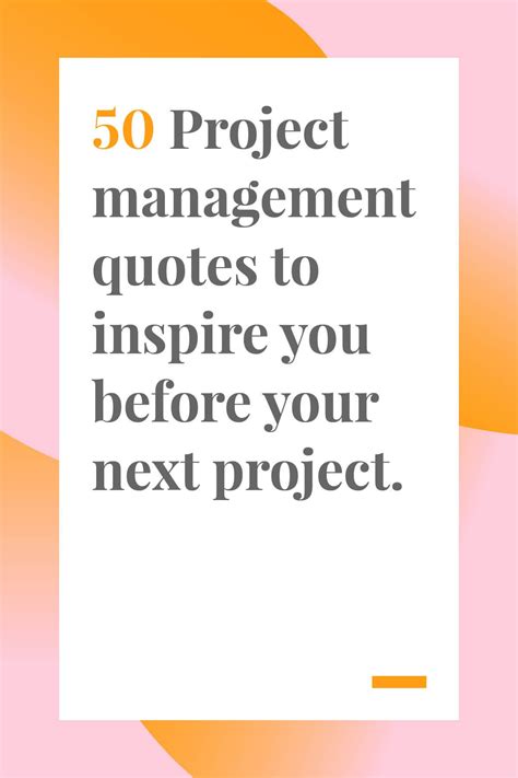 50 Project Management Quotes To Inspire You Before Your Next Project