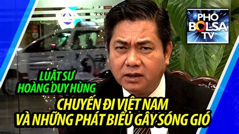 Ls Hoàng Duy Hùng Chuyến đi Việt Nam Và Những Phát Biểu Gây Sóng Gió Youtube
