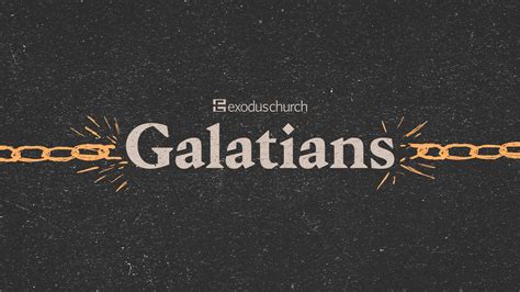 Galatians Series Introduction Exodus Belmont