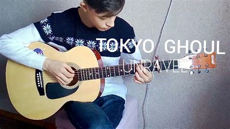 Tokyo Ghoul Unravel Op 1 Full Version Fingerstyle Guitar Cover