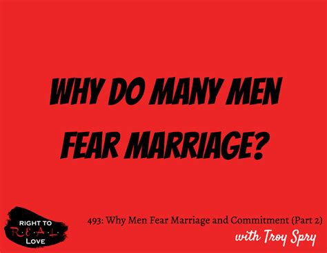 Why Men Fear Marriage And Commitment Part