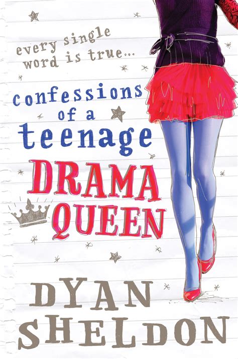 Confessions of a teenage drama queen by SHELDON, DYAN (9781406336818 ...