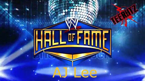 Wwe Aj Lee Custom Hall Of Fame Titantron Thankyouaj Youtube