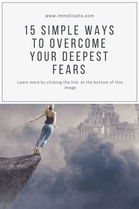 15 Simple Ways To Overcome Your Deepest Fears Overcoming Fear Fear