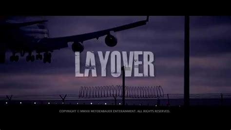 Layover Buy Now Layoverfilmcom Official Trailer 2014 Hd
