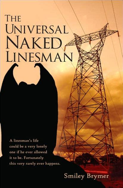 The Universal Naked Linesman By Smiley Brymer Paperback Barnes And Noble®