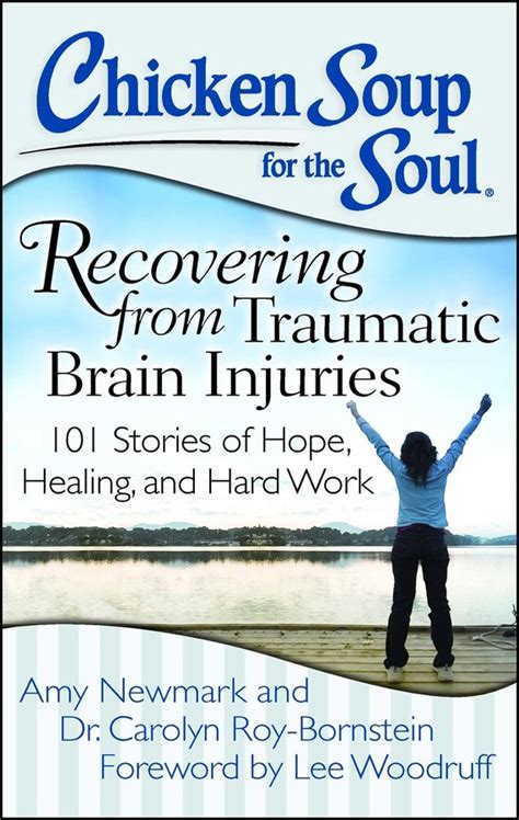 Chicken Soup For The Soul Recovering From Traumatic Brain Injuries Book By Amy Newmark Dr