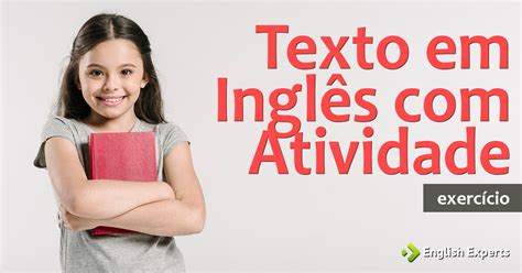 Exercício Texto Em Inglês Com Atividade English Experts
