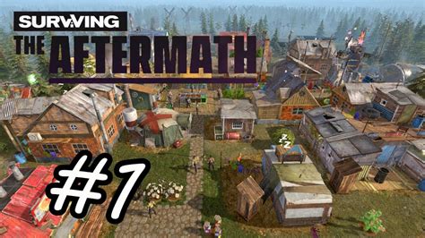 Lets Play Surviving The Aftermath Part 1 Building My City Youtube