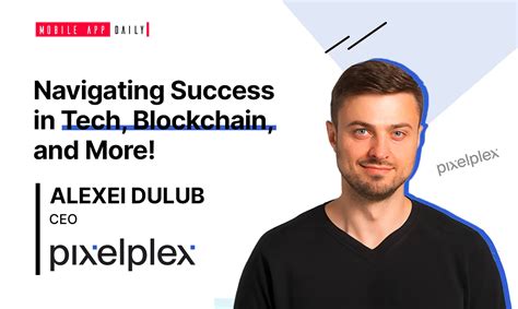 An Exclusive Interview With Alexei Dulub Founder And Ceo At Pixelplex