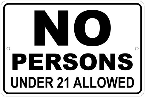 No Persons Under 21 Allowed 8x12 Aluminum Sign Ebay