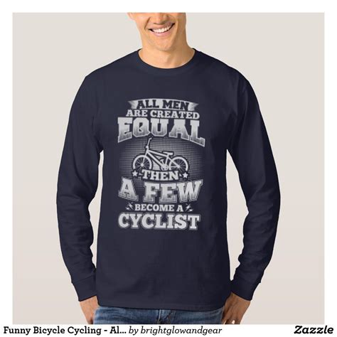 Funny Bicycle Cycling All Men Equal T Shirt