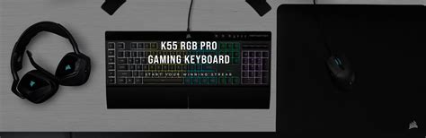Review Corsair K55 Rgb Pro Crazypcro Notoriously Resourceful